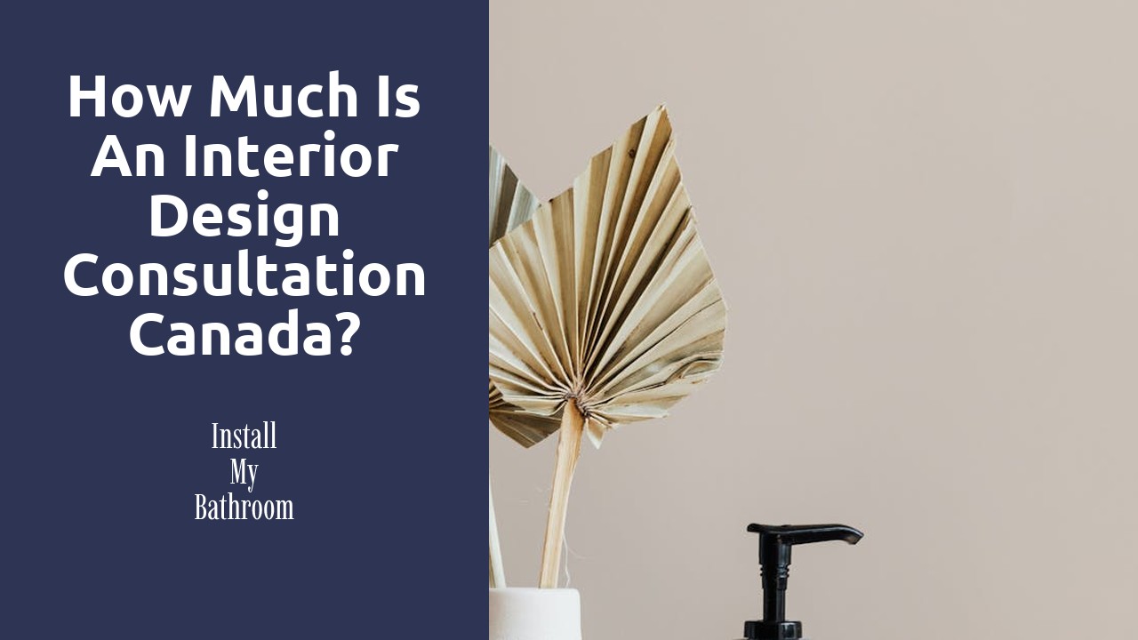 How much is an interior design consultation Canada?